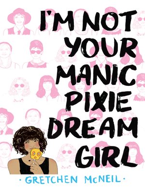 cover image of I'm Not Your Manic Pixie Dream Girl